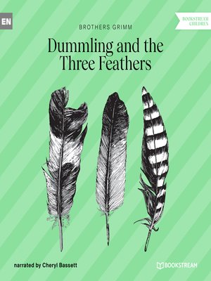 cover image of Dummling and the Three Feathers (Unabridged)